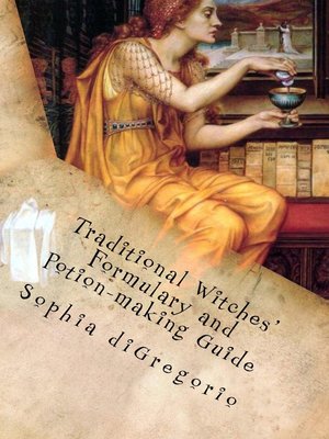 cover image of Traditional Witches' Formulary and Potion-making Guide